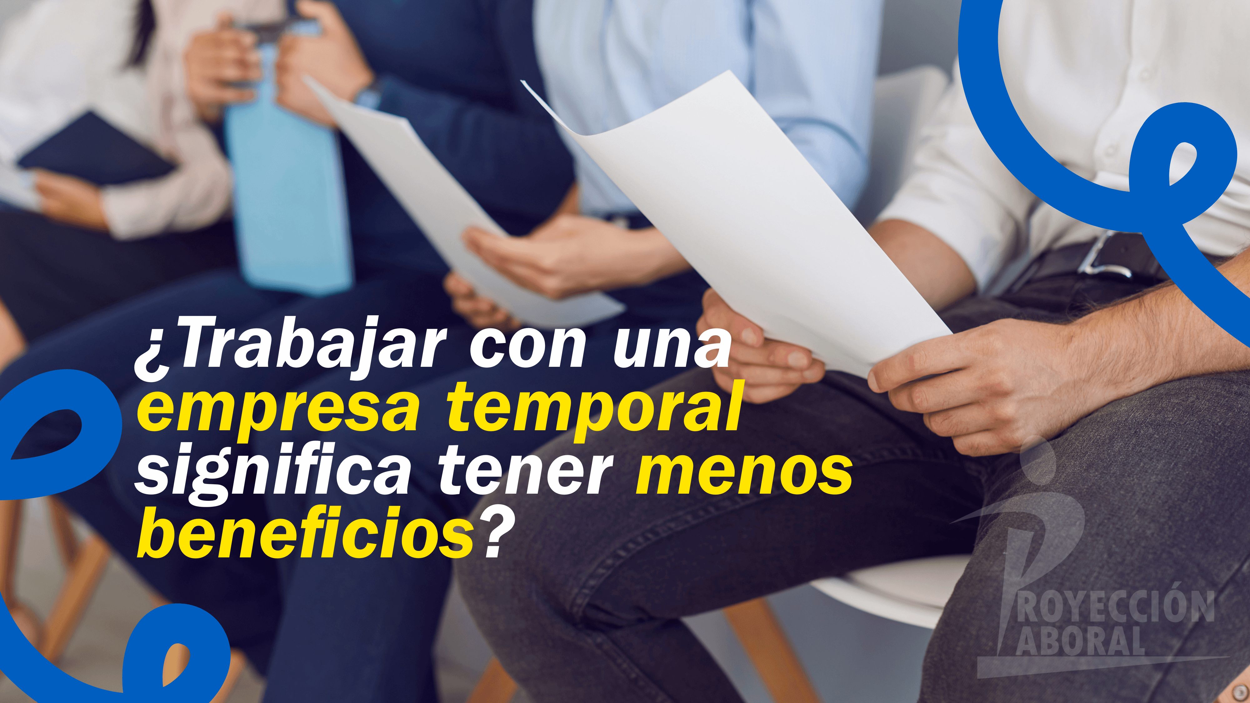 ¿Trabajar con una empresa temporal significa tener menos beneficios?